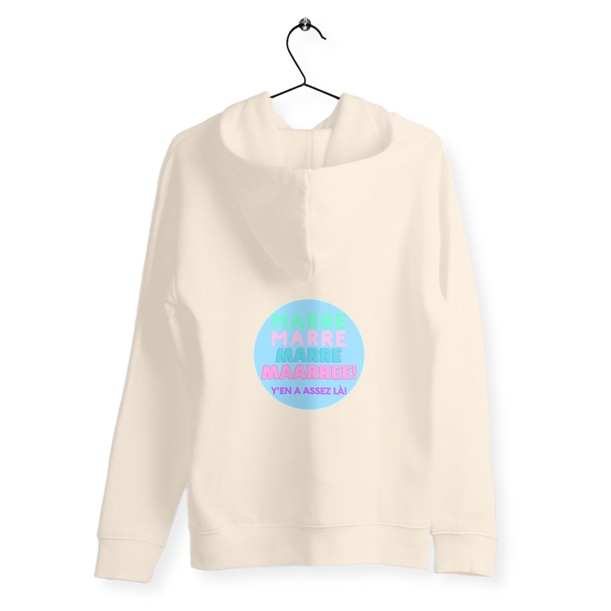 MARRE ? MACARON SWEETY (au dos) ? Sweat à capuche épais 100% écologique 5 coloris