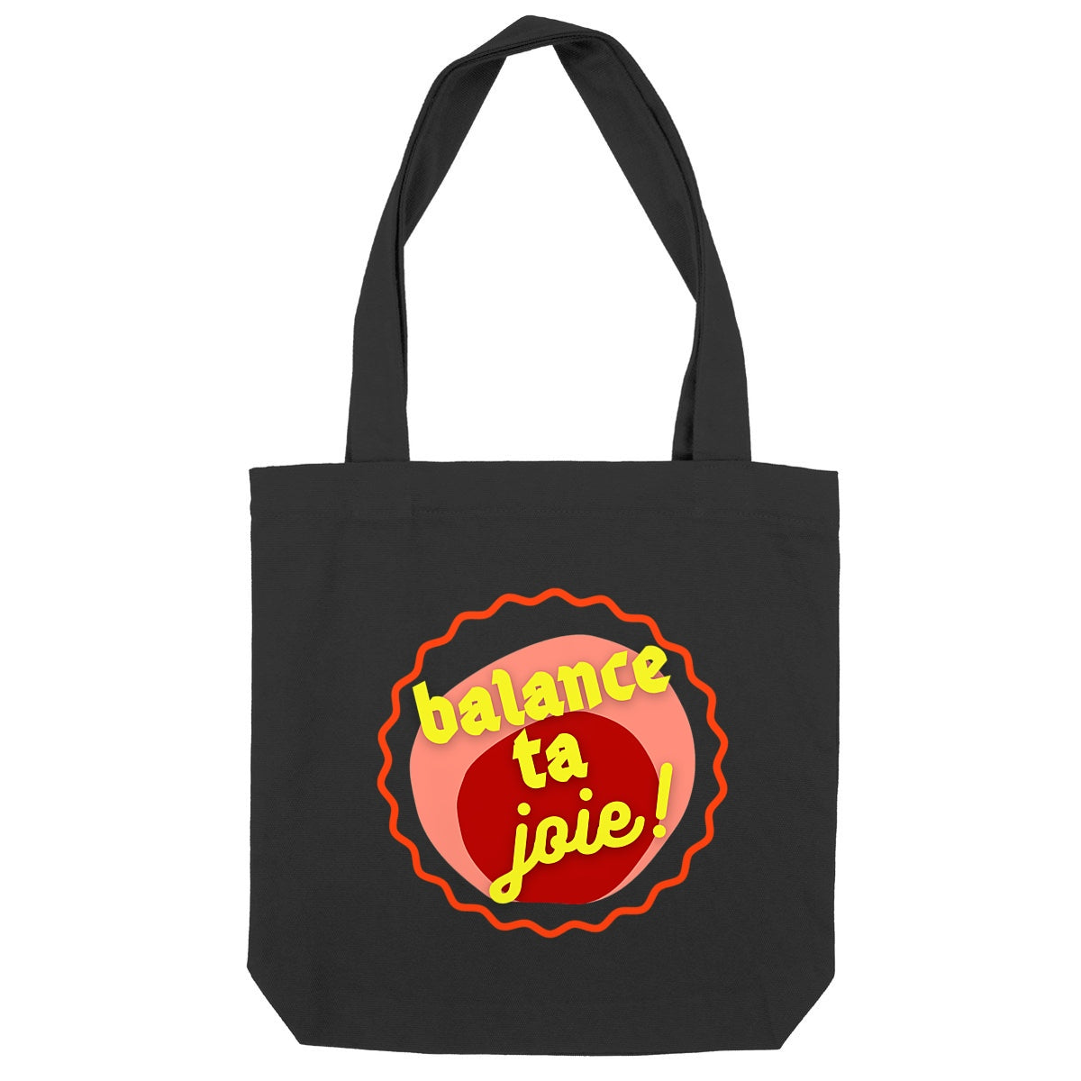 Balance ta joie ! Tote bag écologique anse épaisse - capsule bordeaux rose & écriture jaune 